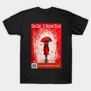 One Day It Rained Blood T-Shirt